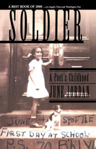 Title: Soldier: A Poet's Childhood, Author: June Jordan