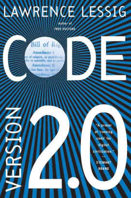 code and other laws of cyberspace version 2 0 edition code and other laws of cyberspace version 2 0 edition