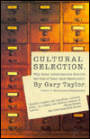 Cultural Selection: Why Some Achievements Survive The Test Of Time And Others Don't