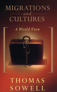 Title: Migrations And Cultures: A World View, Author: Thomas Sowell