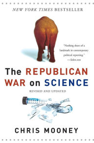 Title: The Republican War on Science, Author: Chris Mooney