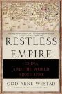 Restless Empire: China and the World Since 1750