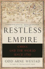 Restless Empire: China and the World Since 1750