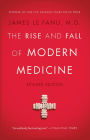 The Rise and Fall of Modern Medicine: Revised Edition