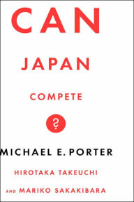 Title: Can Japan Compete?, Author: Michael Porter