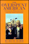 The Overspent American: Why We Want What We Don't Need