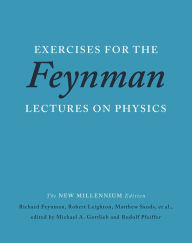 Title: Exercises for the Feynman Lectures on Physics, Author: Richard P. Feynman