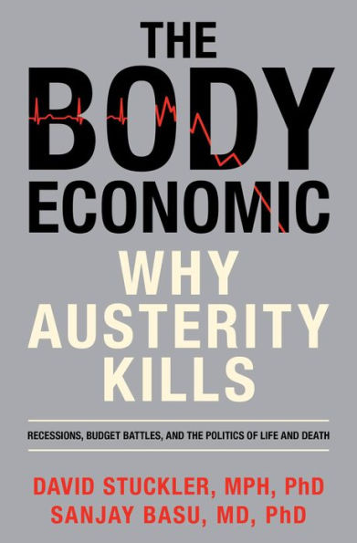 The Body Economic: Why Austerity Kills