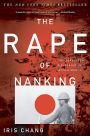 The Rape Of Nanking: The Forgotten Holocaust Of World War II / Edition 1
