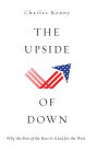 The Upside of Down: Why the Rise of the Rest is Good for the West
