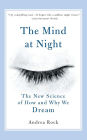 The Mind at Night: The New Science of How and Why We Dream