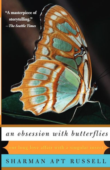 An Obsession With Butterflies: Our Long Love Affair With A Singular Insect