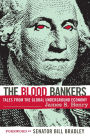 The Blood Bankers: Tales from the Global Underground Economy