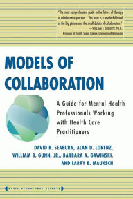 Title: Models Of Collaboration / Edition 1, Author: David B Seaburn