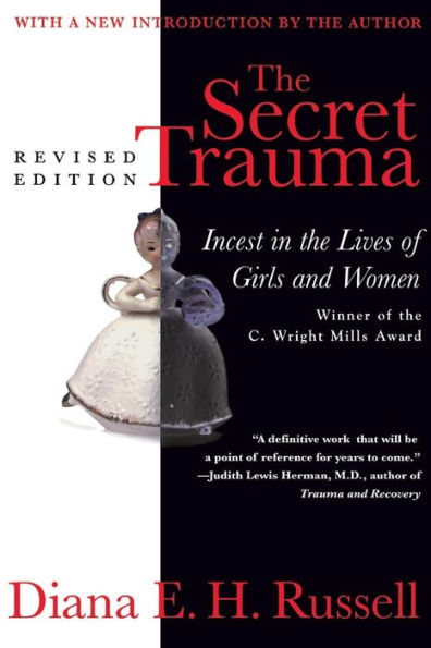 The Secret Trauma: Incest In The Lives Of Girls And Women, Revised Edition / Edition 1