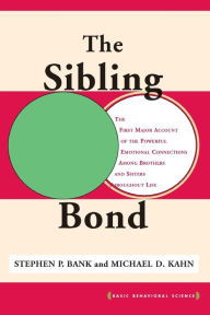 Title: The Sibling Bond / Edition 15, Author: Stephen P Bank