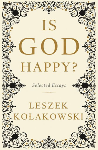 Is God Happy?: Selected Essays