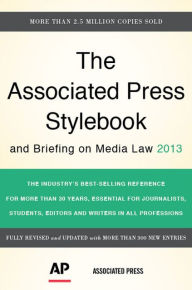 The Associated Press Stylebook and Briefing on Media Law 2013
