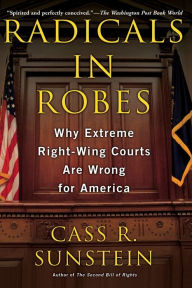 Title: Radicals in Robes, Author: Cass R. Sunstein