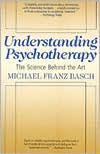 Understanding Psychotherapy: The Science Behind the Art / Edition 1