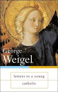 Letters to a Young Catholic