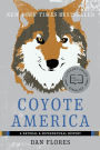 Coyote America: A Natural and Supernatural History