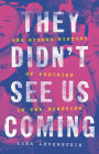 They Didn't See Us Coming: The Hidden History of Feminism in the Nineties
