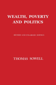 Title: Wealth, Poverty and Politics, Author: Thomas Sowell