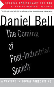 Title: The Coming Of Post-Industrial Society, Author: Daniel Bell