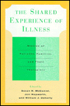 The Shared Experience Of Illness: Stories Of Patients, Families, And Their Therapists