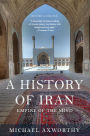 A History of Iran: Empire of the Mind