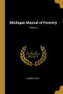 Michigan Manual of Forestry; Volume II