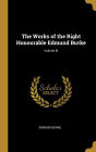 The Works of the Right Honourable Edmund Burke; Volume III