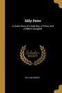 Silly Peter: A Queer Story of a Daft Boy, a Prince, and a Miller's Daughter