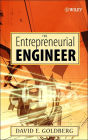 The Entrepreneurial Engineer: Personal, Interpersonal, and Organizational Skills for Engineers in a World of Opportunity / Edition 1