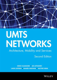 Title: UMTS Networks: Architecture, Mobility and Services / Edition 2, Author: Heikki Kaaranen