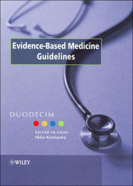 Title: Evidence-Based Medicine Guidelines / Edition 1, Author: Duodecim Medical Publications