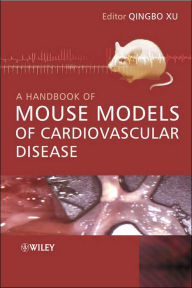 A Handbook of Mouse Models of Cardiovascular Disease / Edition 1
