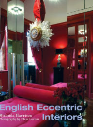 Title: English Eccentric Interiors / Edition 1, Author: Miranda Harrison