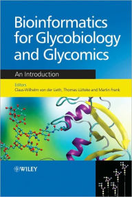 Title: Bioinformatics for Glycobiology and Glycomics: An Introduction / Edition 1, Author: Claus-Wilhelm von der Lieth