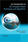 Introduction to 3d Computer Vision Techniques and Algorithms / Edition 1