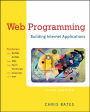 Web Programming: Building Internet Applications / Edition 3