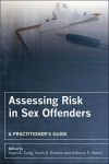 Alternative view 1 of Assessing Risk in Sex Offenders: A Practitioner's Guide / Edition 1