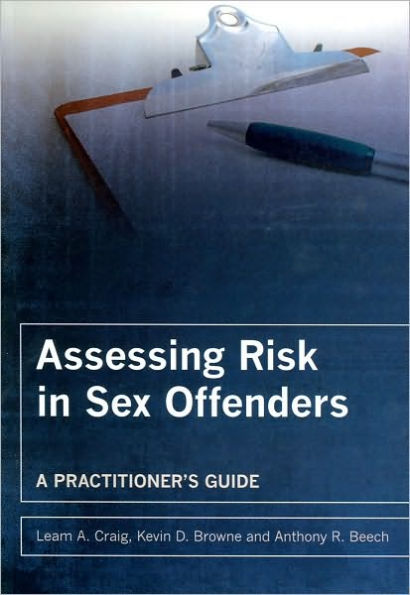 Assessing Risk In Sex Offender Engineers / Edition 1