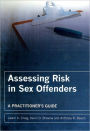 Assessing Risk In Sex Offender Engineers / Edition 1