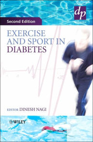 Title: Exercise and Sport in Diabetes / Edition 2, Author: Dinesh Nagi