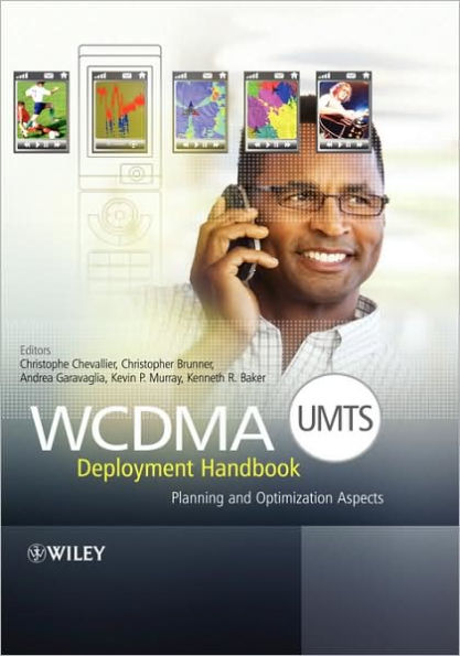 WCDMA (UMTS) Deployment Handbook: Planning and Optimization Aspects / Edition 1
