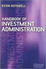 Handbook of Investment Administration / Edition 1