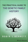 The Practical Guide to the Genetic Family History / Edition 2