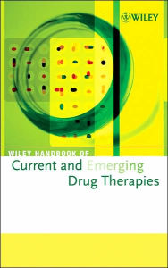 Title: Wiley Handbook of Current and Emerging Drug Therapies, Volumes 5 - 8 / Edition 1, Author: Wiley Technology